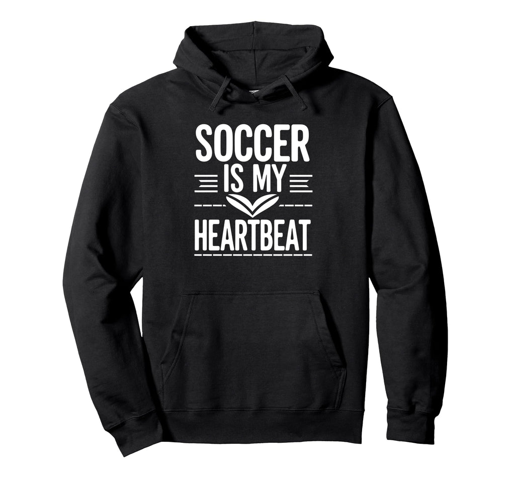 Soccer Is My Heartbeat Funny Soccer Ball Hoodie - Trendy Graphic Unisex - T-Shirt, Sweatshirt, Hoodie