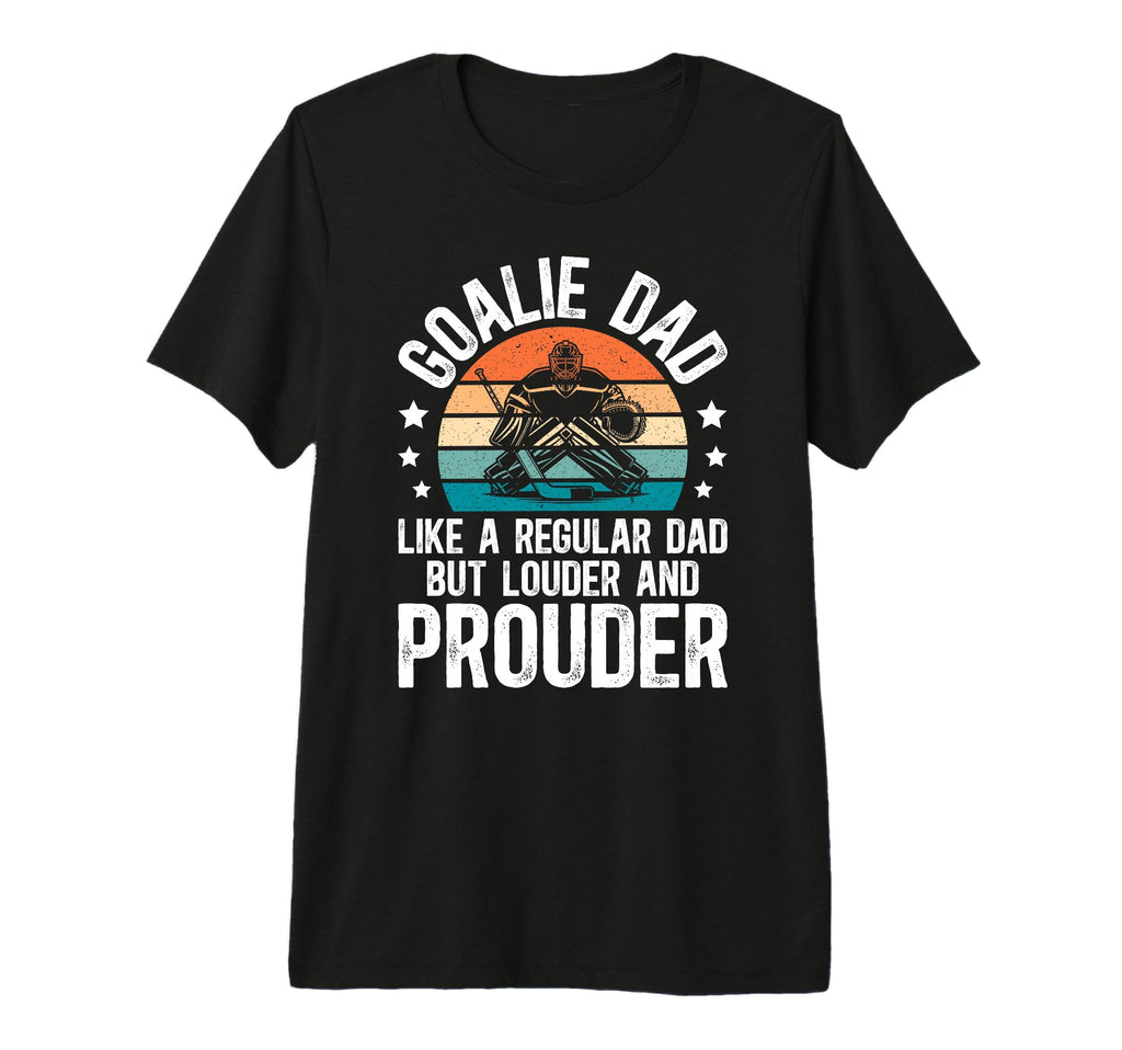 Mens Hockey Goalie Dad Ice Hockey T-Shirt - Trendy Graphic Men Women - T-Shirt, Sweatshirt, Hoodie