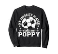 Soccer Player My Favorite Player Sweatshirt - Fun Novelty Design Unisex - T-Shirt, Sweatshirt, Hoodie