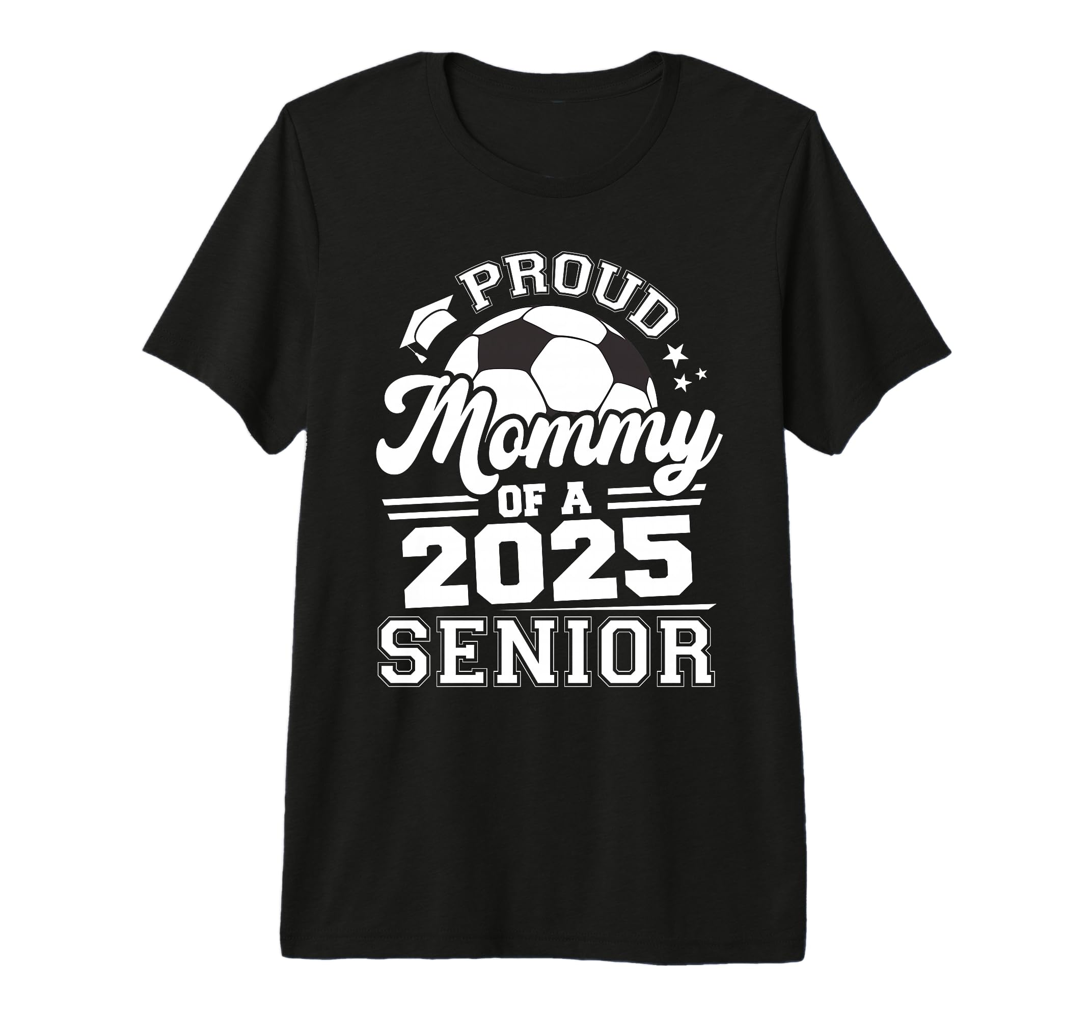 Proud Mommy 2025 Senior Graduate Grad T-Shirt - Trendy Graphic Men Women - T-Shirt, Sweatshirt, Hoodie