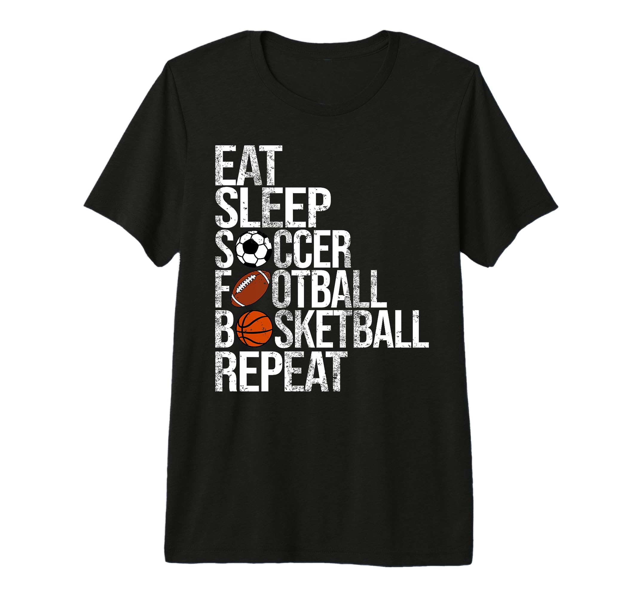 Eat Sleep Soccer Football Basketball T-Shirt - Fun Novelty Design Unisex - T-Shirt, Sweatshirt, Hoodie