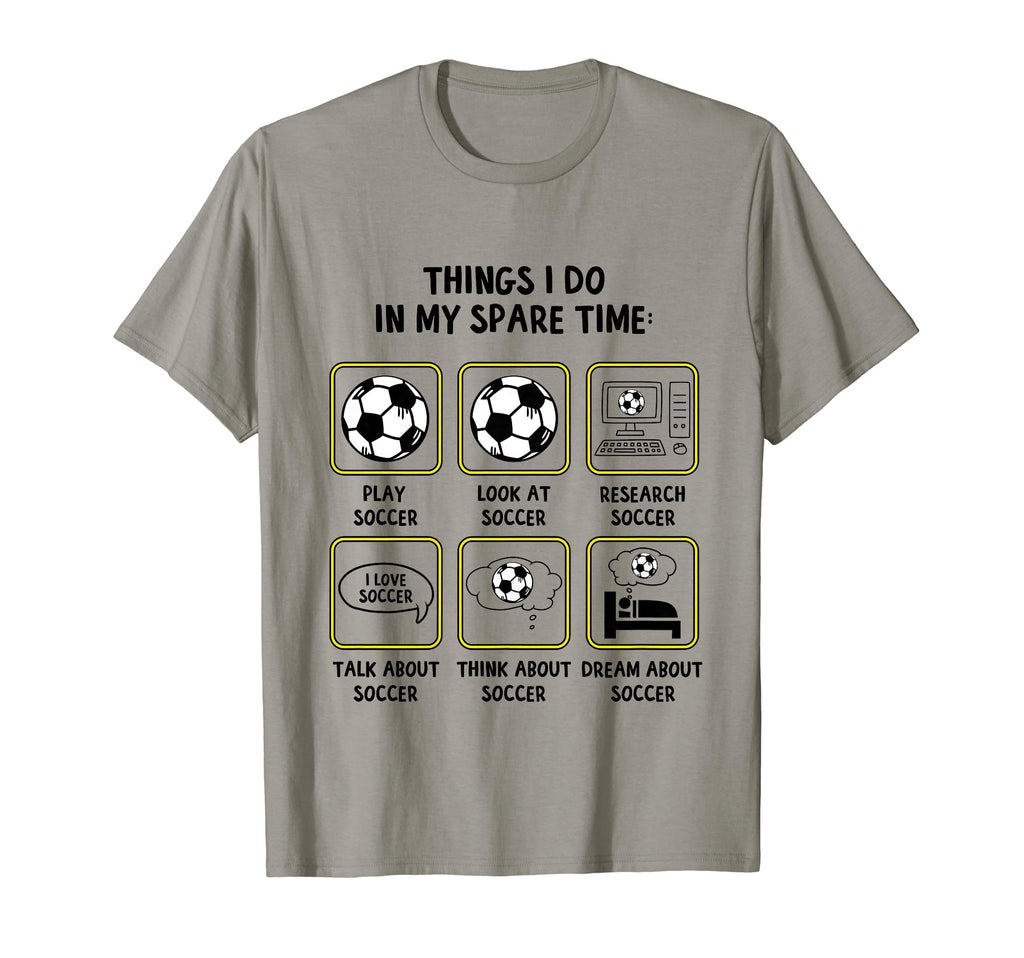 Things I Do My Spare Time Soccer Sports T-Shirt - Custom Art Print Unisex - T-Shirt, Sweatshirt, Hoodie