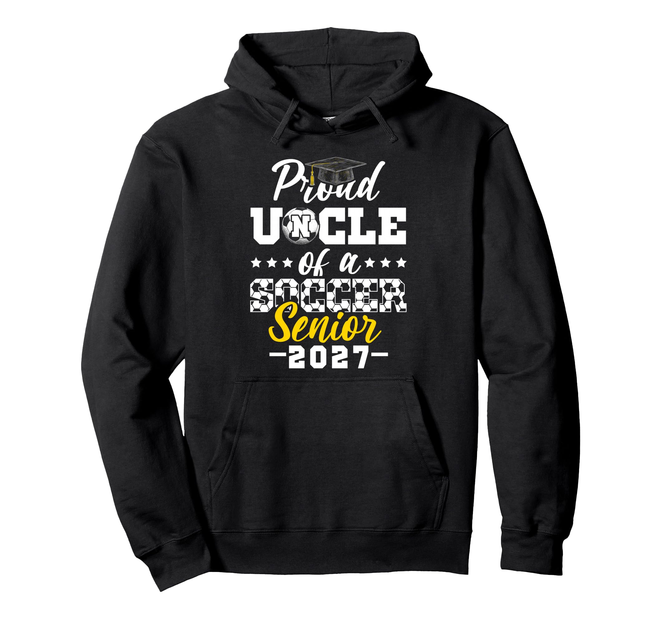 Proud Uncle Soccer Senior 2027 Hoodie - Unique Graphic for Adults - T-Shirt, Sweatshirt, Hoodie