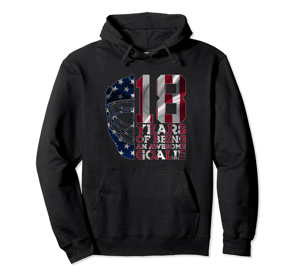 Goalkeeper 18 Years Awesome Goalie Ice Hoodie - Trendy Graphic for Adults - T-Shirt, Sweatshirt, Hoodie