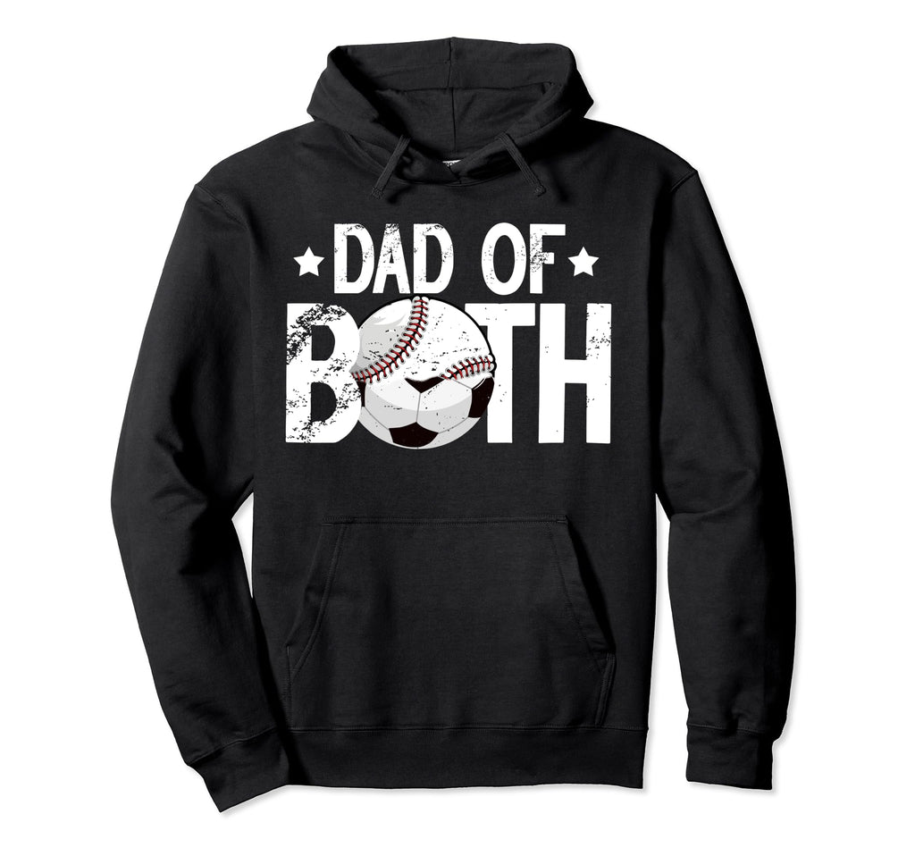 Dad Both Baseball Soccer Dad Soccer Hoodie - Aesthetic Graphic Unisex - T-Shirt, Sweatshirt, Hoodie
