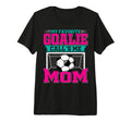 My Favorite Soccer Goalie Calls T-Shirt - Casual Everyday Wear Men Women - T-Shirt, Sweatshirt, Hoodie