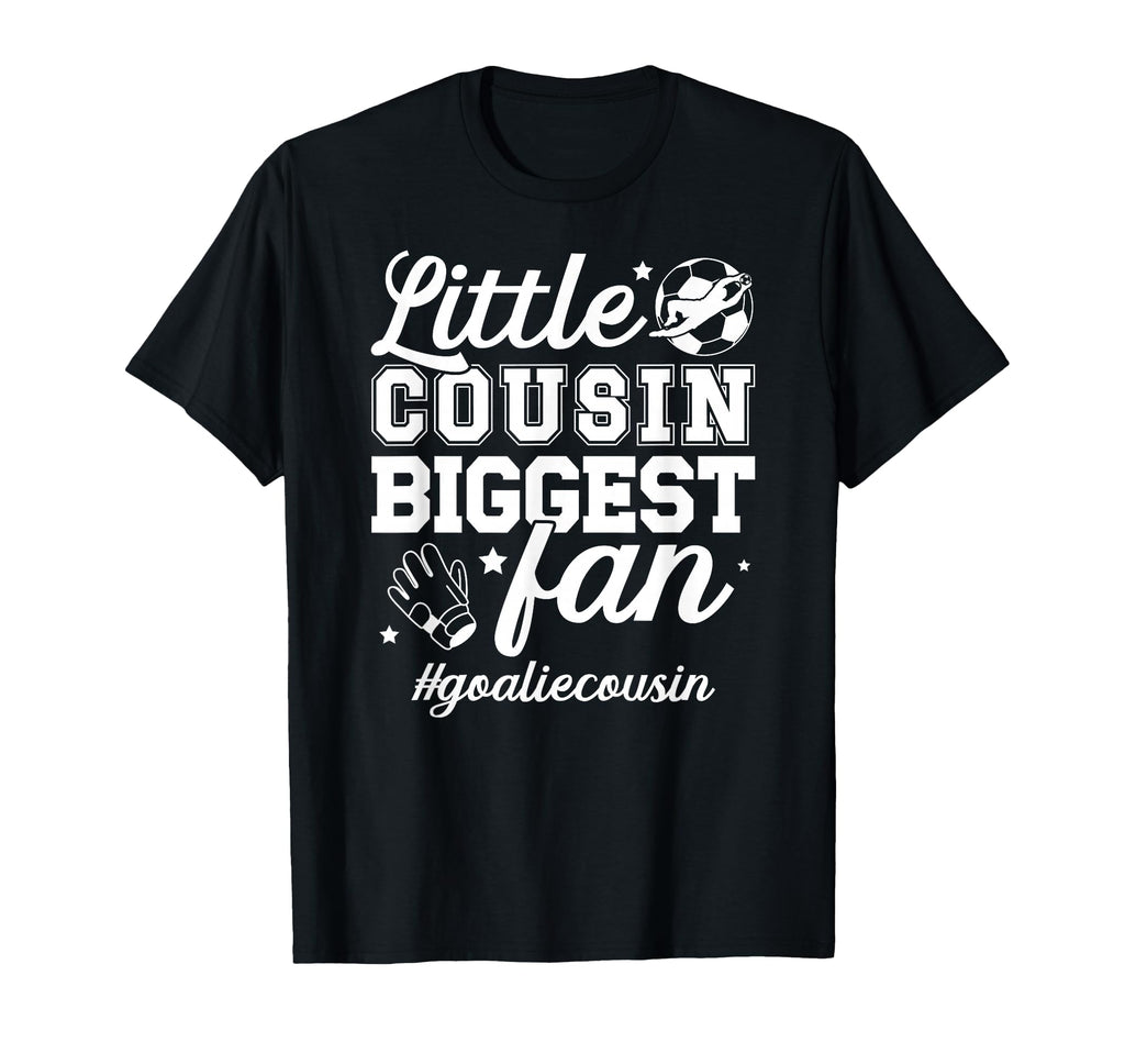 Little Cousin Soccer Goalie Cousin T-Shirt - Graphic Print Men Women - T-Shirt, Sweatshirt, Hoodie