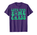 Lets Kick Some Grass Funny Soccer Player T-Shirt - Streetwear Style Unisex - T-Shirt, Sweatshirt, Hoodie