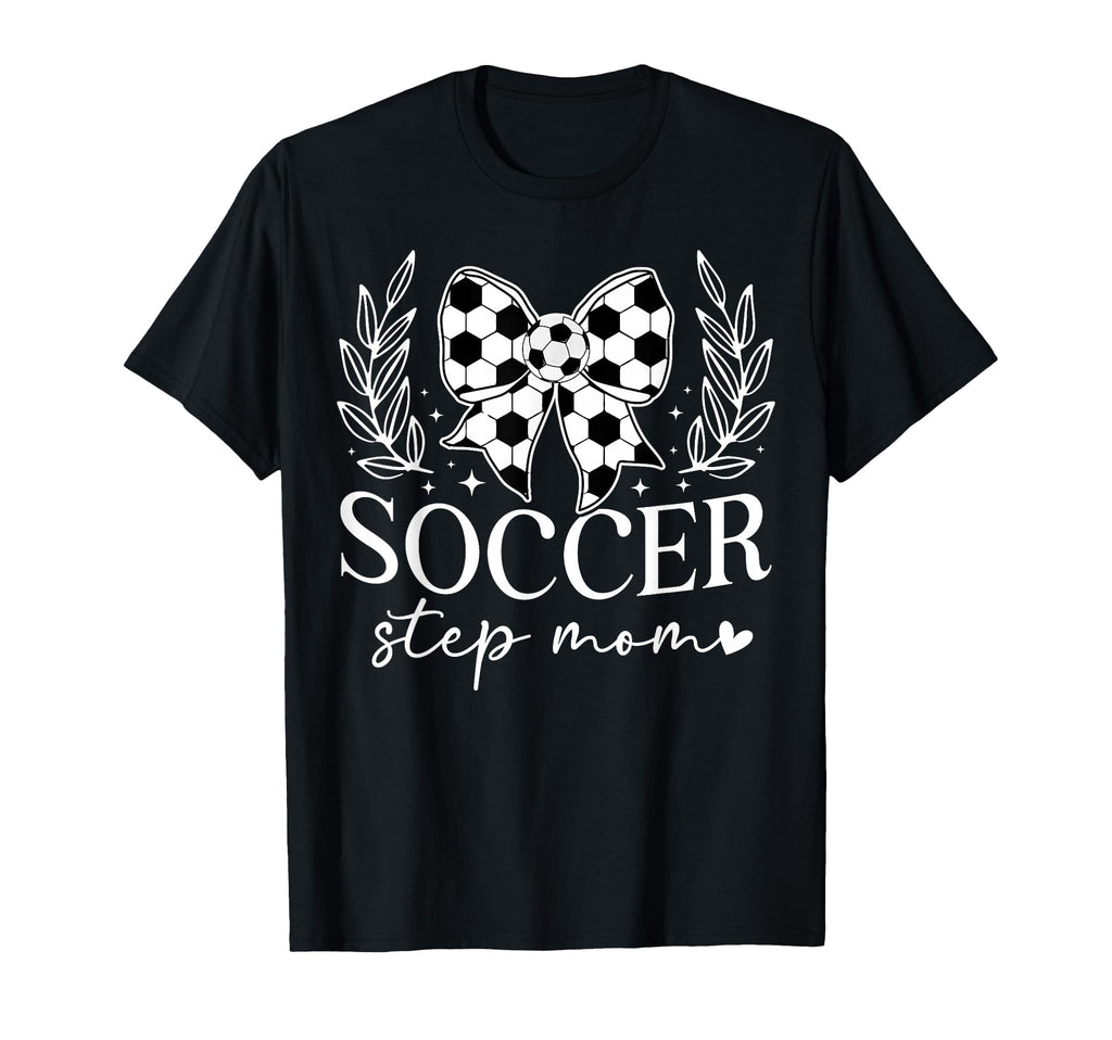 Soccer Step Mom Soccer Player T-Shirt - Aesthetic Graphic for Adults - T-Shirt, Sweatshirt, Hoodie
