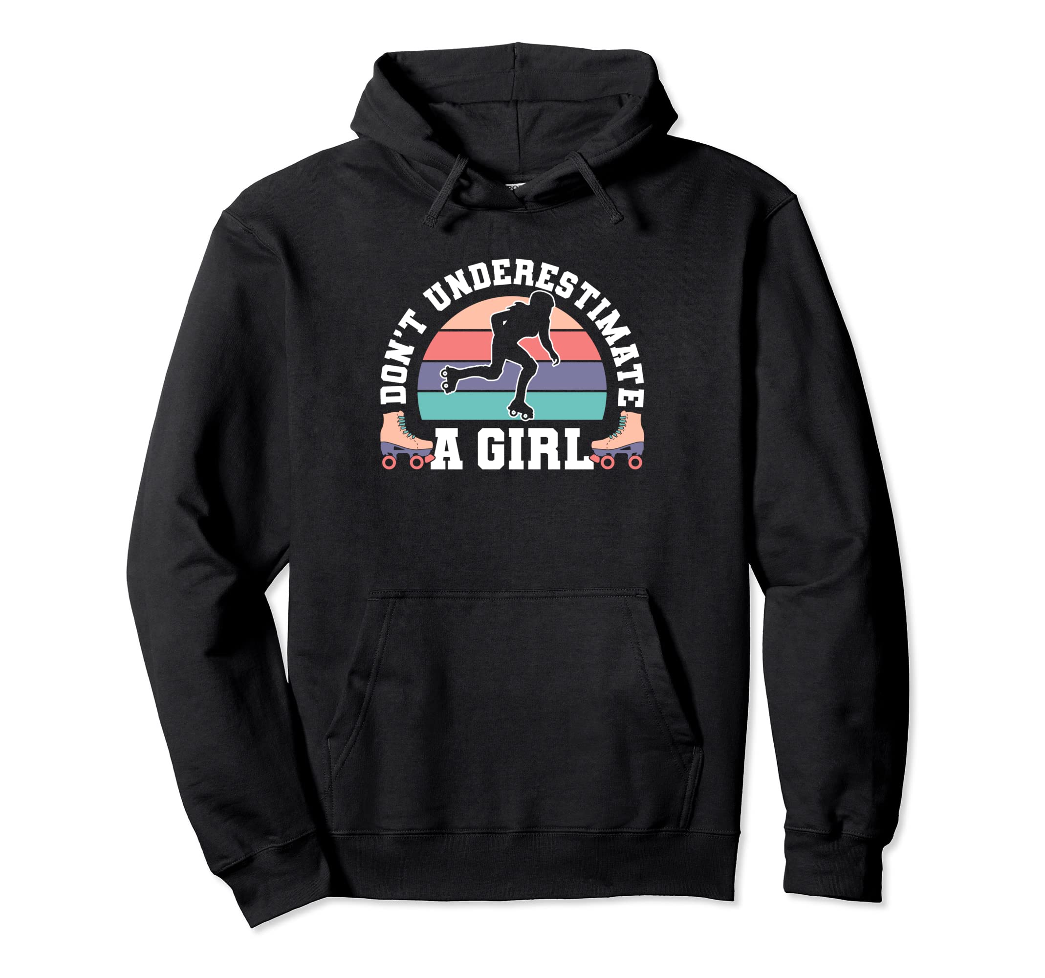 Dont Understimate Roller Derby Hoodie - Streetwear Style Unisex - T-Shirt, Sweatshirt, Hoodie