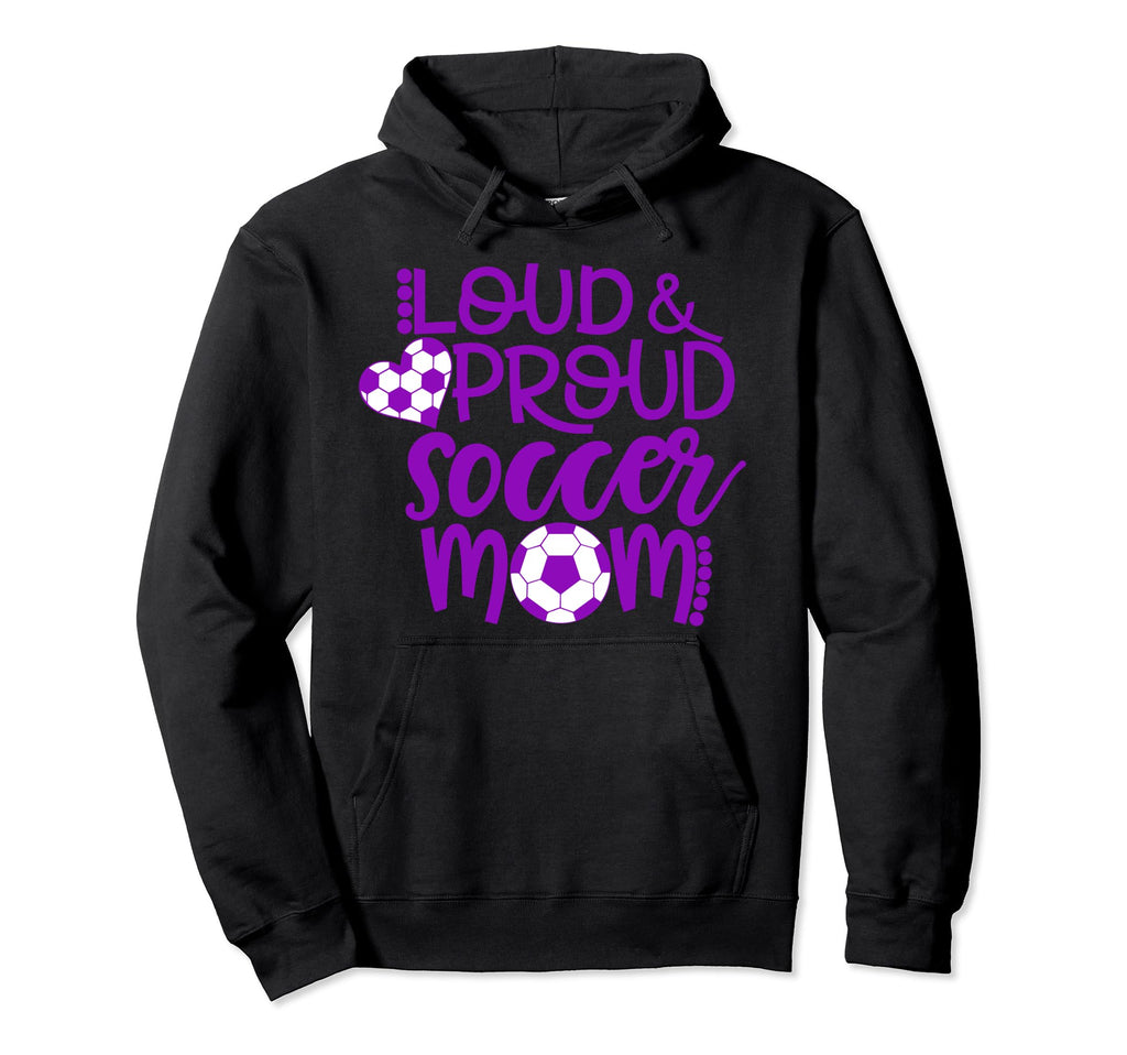 Purple And White Loud And Proud Soccer Hoodie - Novelty Apparel for Adults - T-Shirt, Sweatshirt, Hoodie