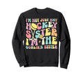 Im Hockey Goalie Sister Hockey Sweatshirt - Graphic Print Unisex - T-Shirt, Sweatshirt, Hoodie