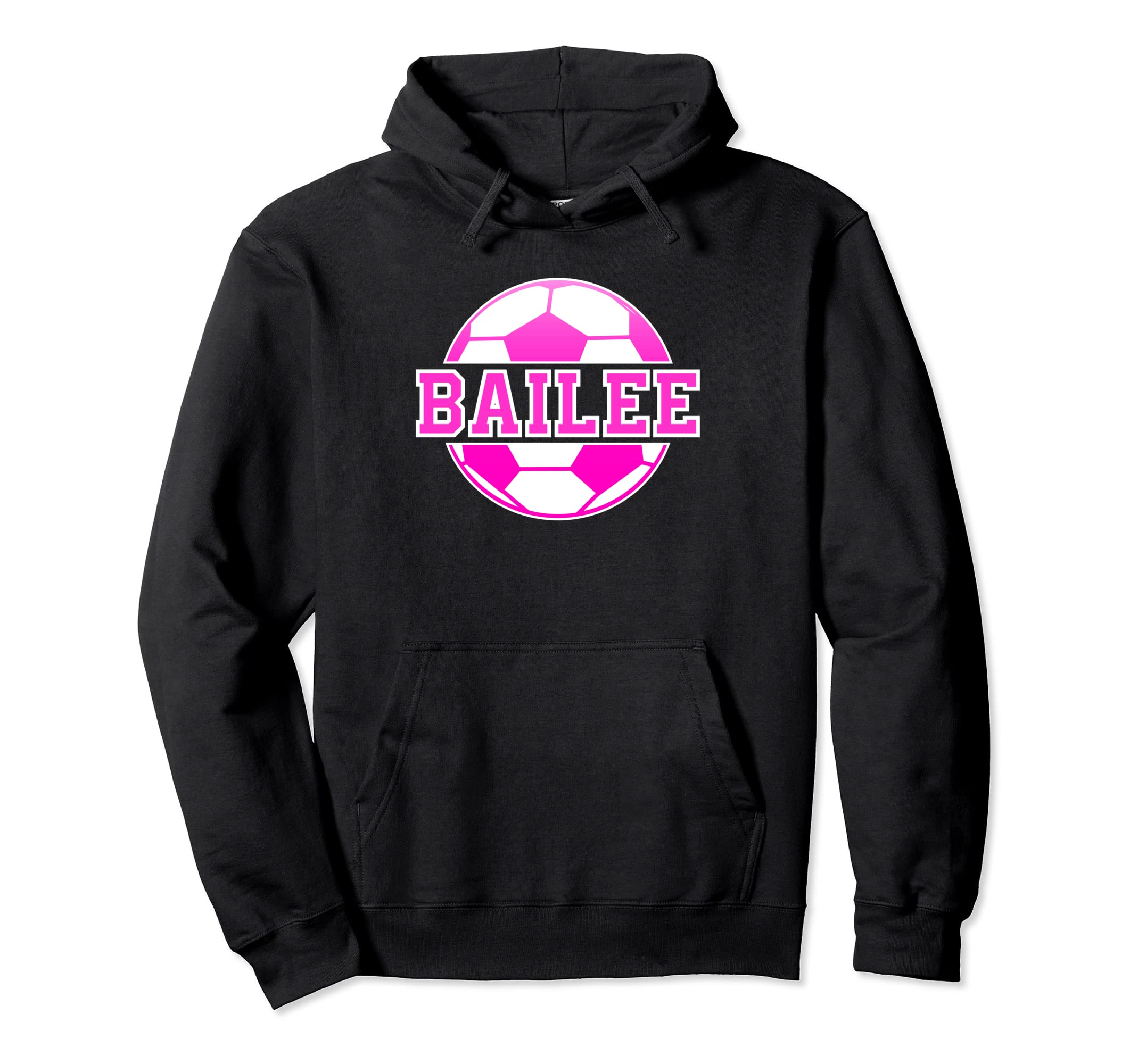 Bailee Name Soccer Play Football Sports Hoodie - Trendy Graphic for Adults - T-Shirt, Sweatshirt, Hoodie