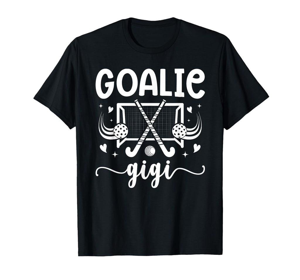 Field Hockey Goalie Gigi Field T-Shirt - Casual Everyday Wear Unisex - T-Shirt, Sweatshirt, Hoodie