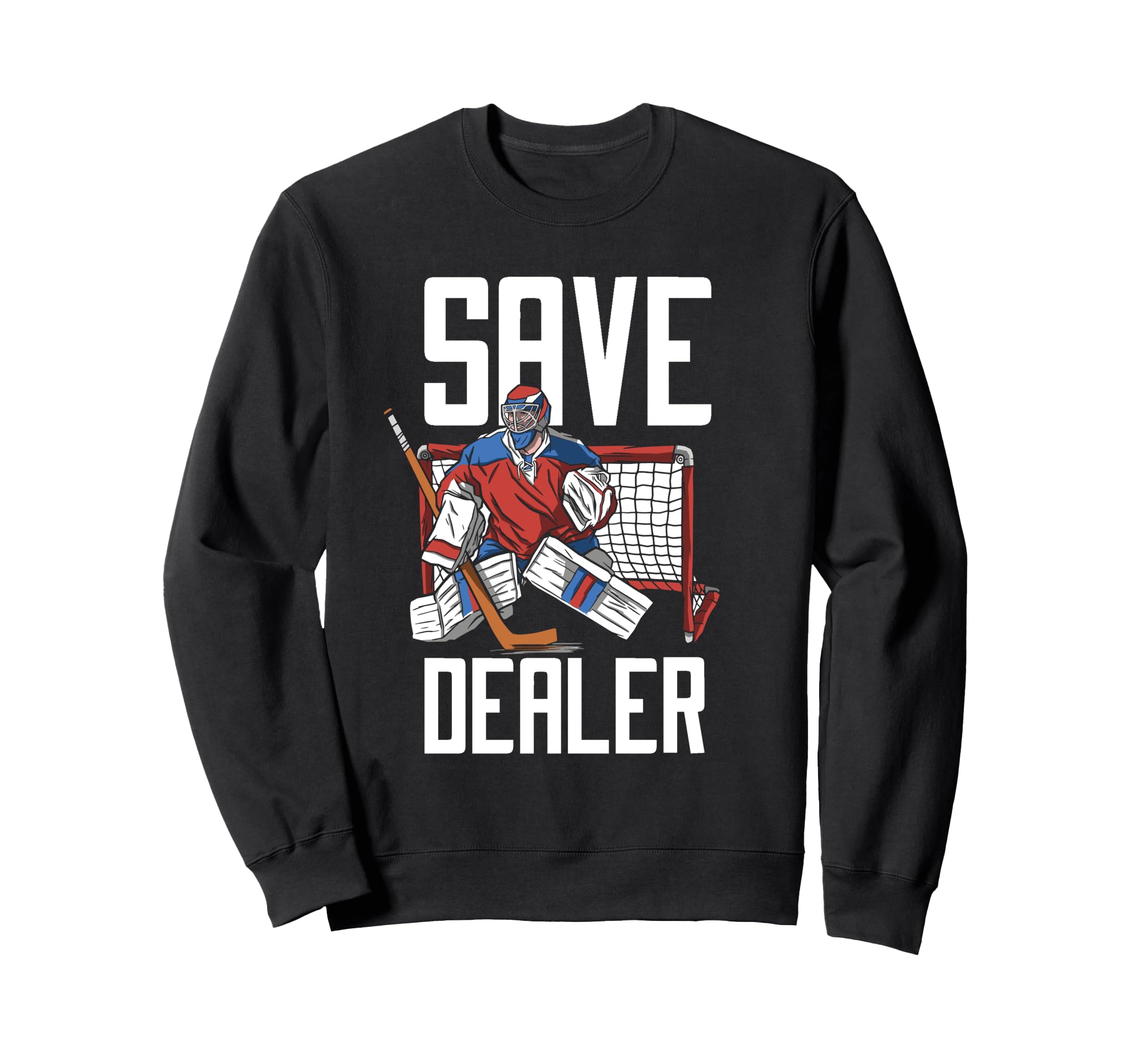 Ice Hockey Goalie Goalkeeper Goalie Sweatshirt - Graphic Print Men Women - T-Shirt, Sweatshirt, Hoodie