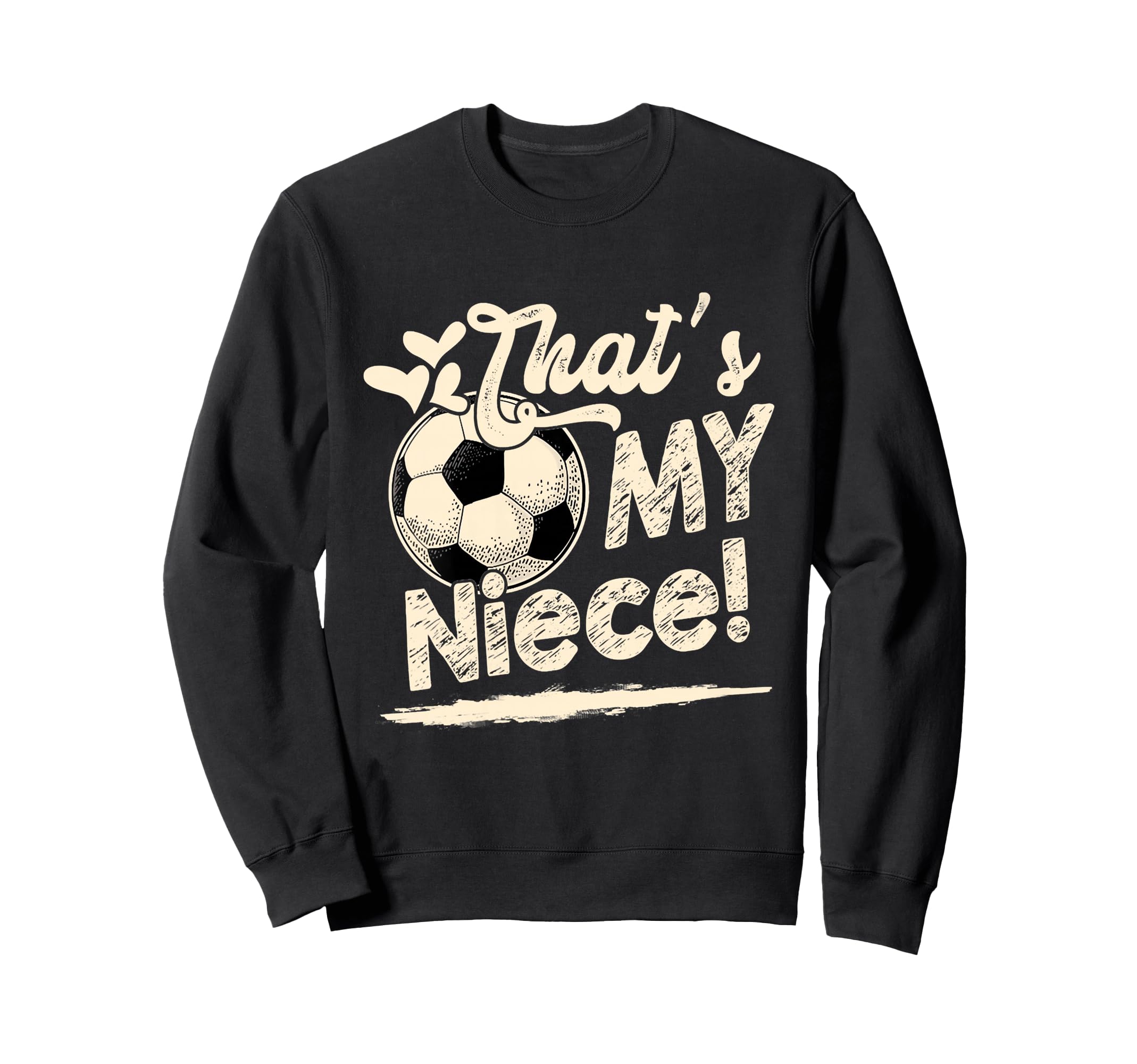 Womens Thats My Niece Soccer Sweatshirt - Custom Art Print for Adults - T-Shirt, Sweatshirt, Hoodie
