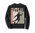 Futsal Indoor Soccer Futsal Sweatshirt - Casual Everyday Wear Men Women - T-Shirt, Sweatshirt, Hoodie