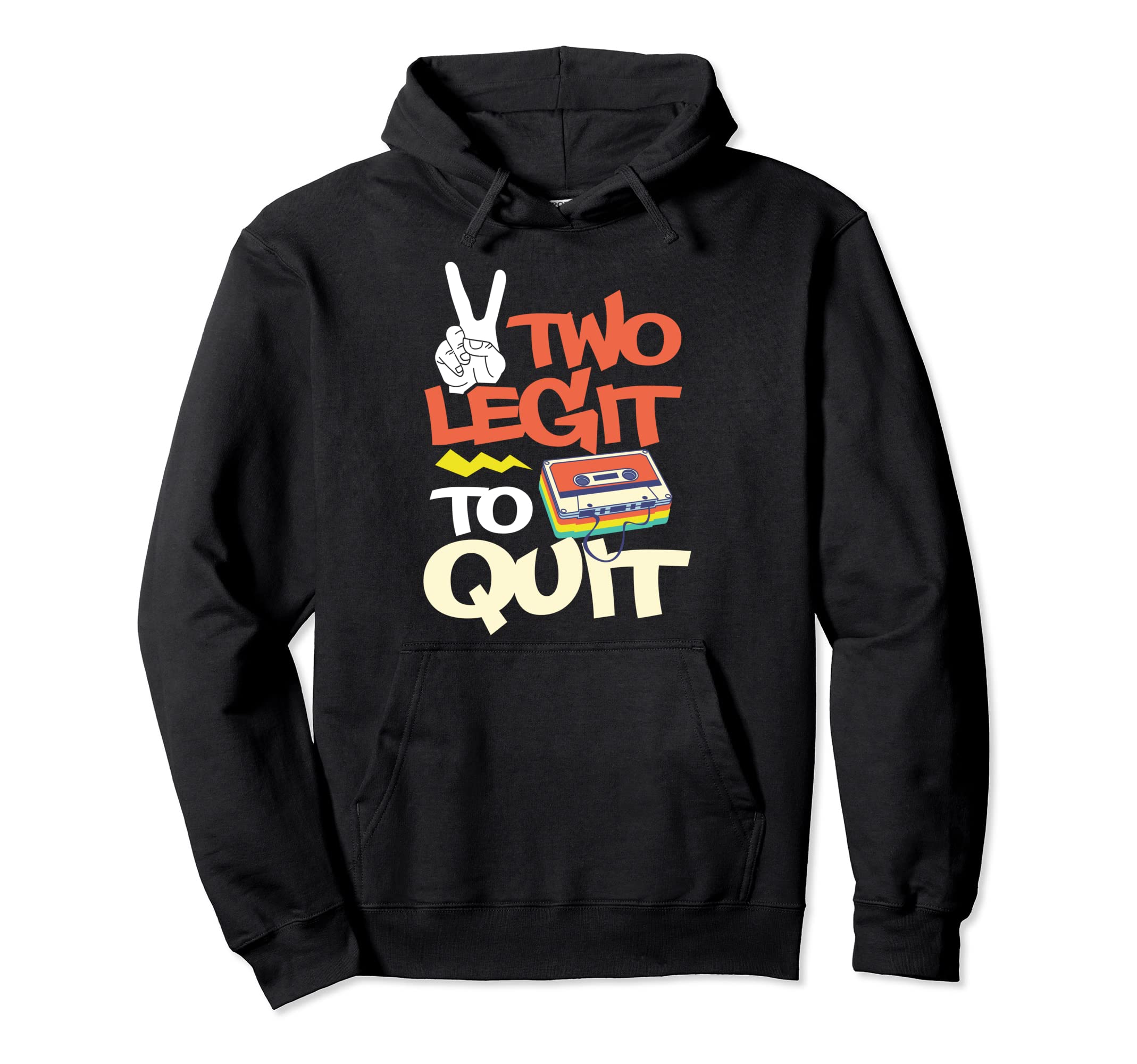 Two Legit To Quit 2Nd Birthday Hiphop Hoodie - Casual Everyday Wear Unisex - T-Shirt, Sweatshirt, Hoodie