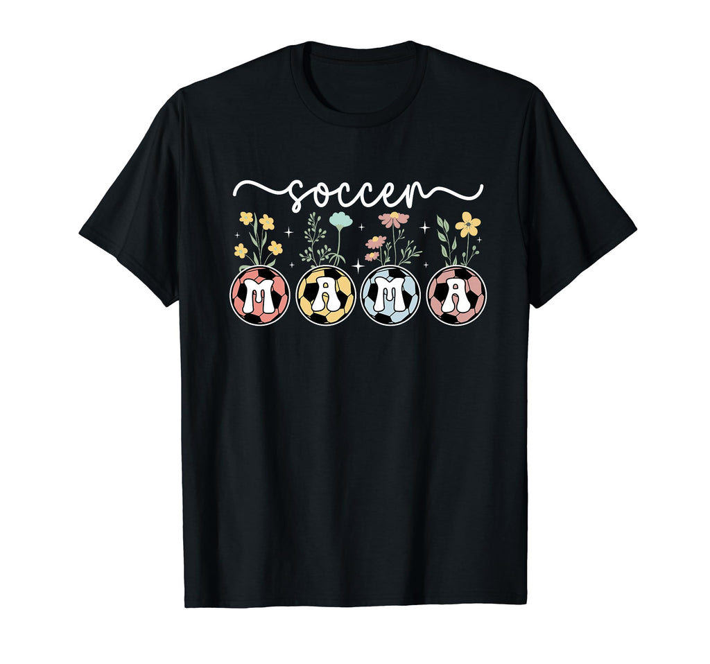 Soccer Mama Flowers Soccer Mom Soccer T-Shirt - Graphic Print Men Women - T-Shirt, Sweatshirt, Hoodie