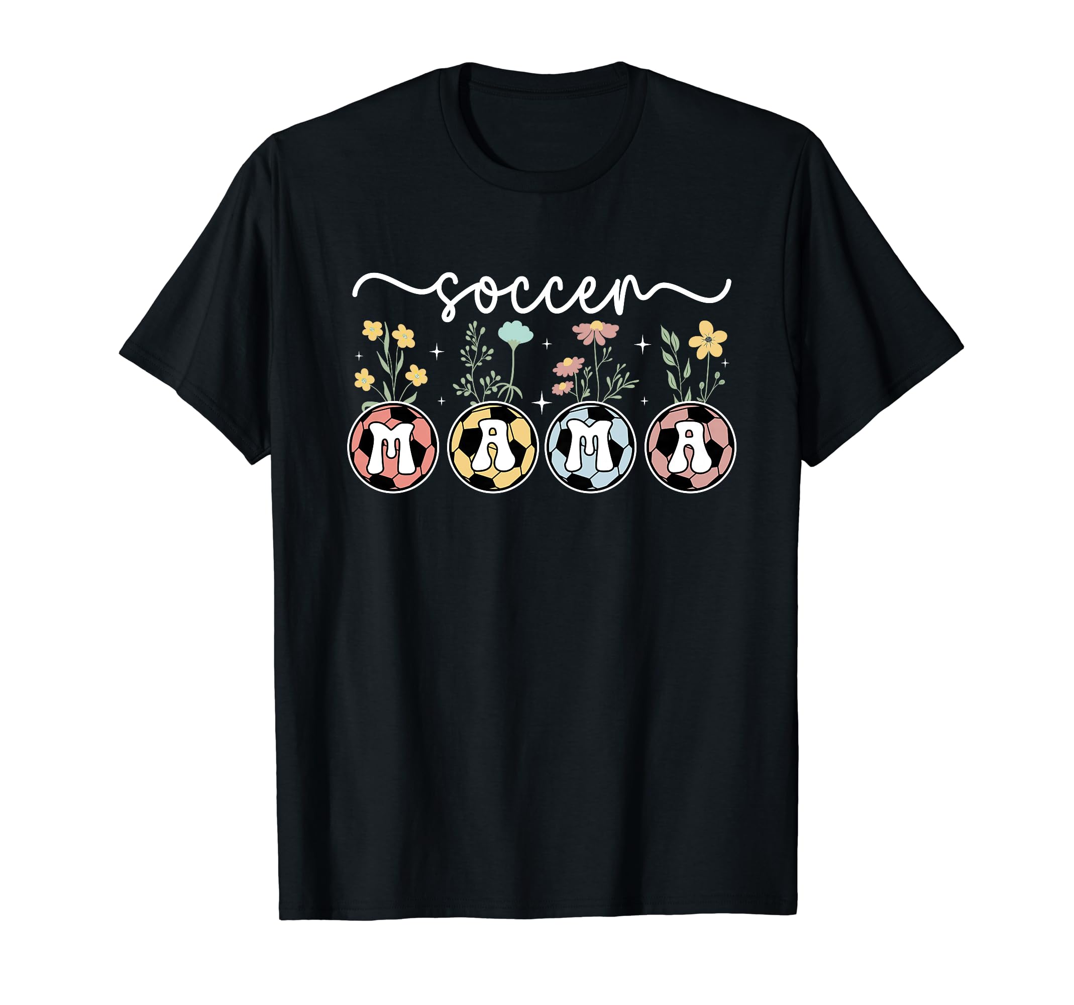 Soccer Mama Flowers Soccer Mom Soccer T-Shirt - Graphic Print Men Women - T-Shirt, Sweatshirt, Hoodie