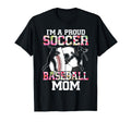 Im Proud Soccer Baseball Mom Combined T-Shirt - Streetwear Style Men Women - T-Shirt, Sweatshirt, Hoodie