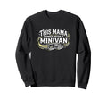 This Mama Comes Minivan Soccer Sweatshirt - Fun Novelty Design Men Women - T-Shirt, Sweatshirt, Hoodie