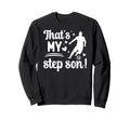 Proud Soccer Step Mom Soccer Player Sweatshirt - Graphic Print Men Women - T-Shirt, Sweatshirt, Hoodie