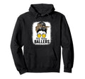 Busy Raising Ballers Softball Messy Bun Hoodie - Graphic Print Unisex - T-Shirt, Sweatshirt, Hoodie