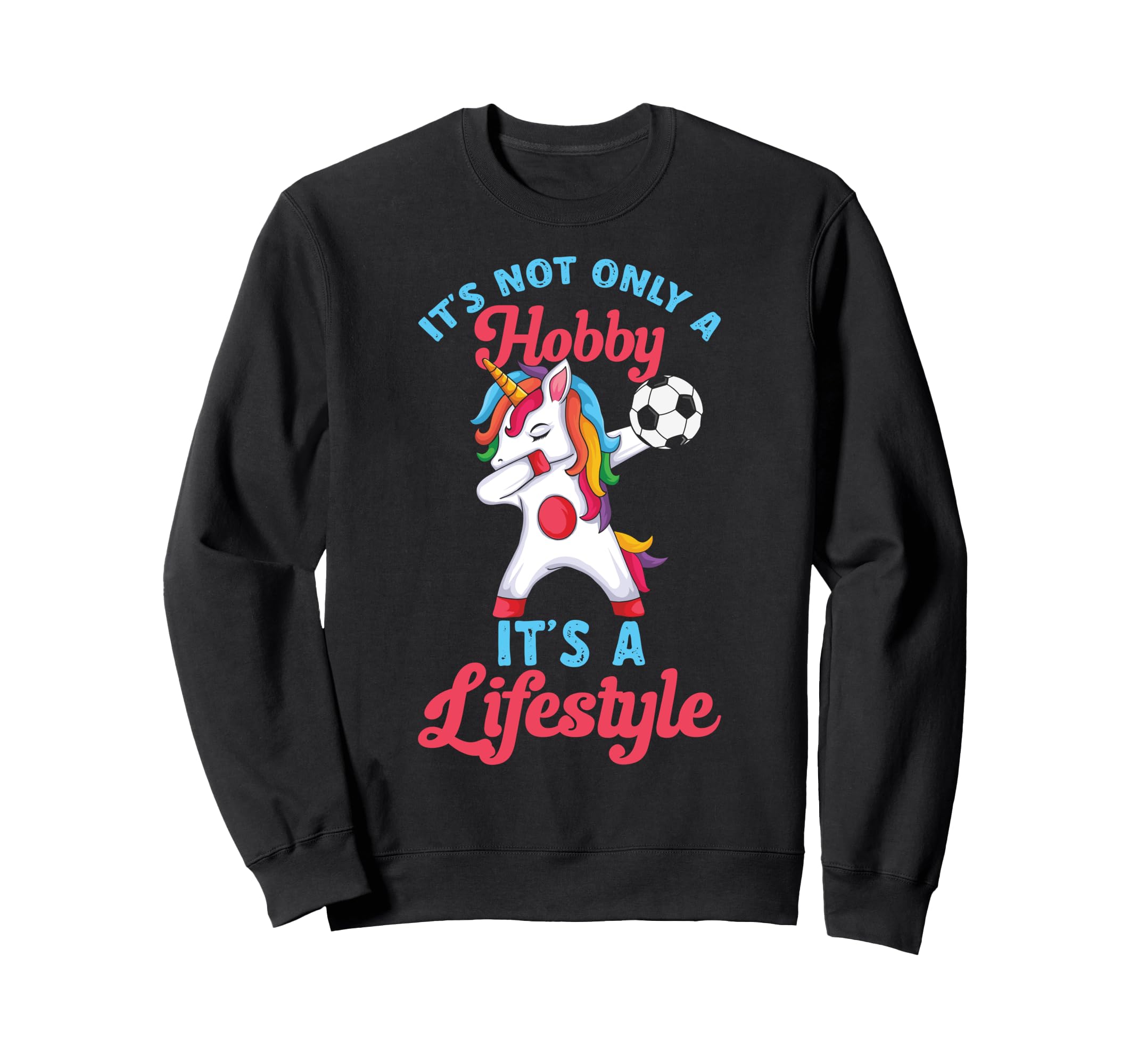 Soccer Funny Not Only Hobby Its Sweatshirt - Minimalist Print Unisex - T-Shirt, Sweatshirt, Hoodie