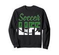 Soccer Life Soccer Sport Fans Sweatshirt - Trendy Graphic for Adults - T-Shirt, Sweatshirt, Hoodie