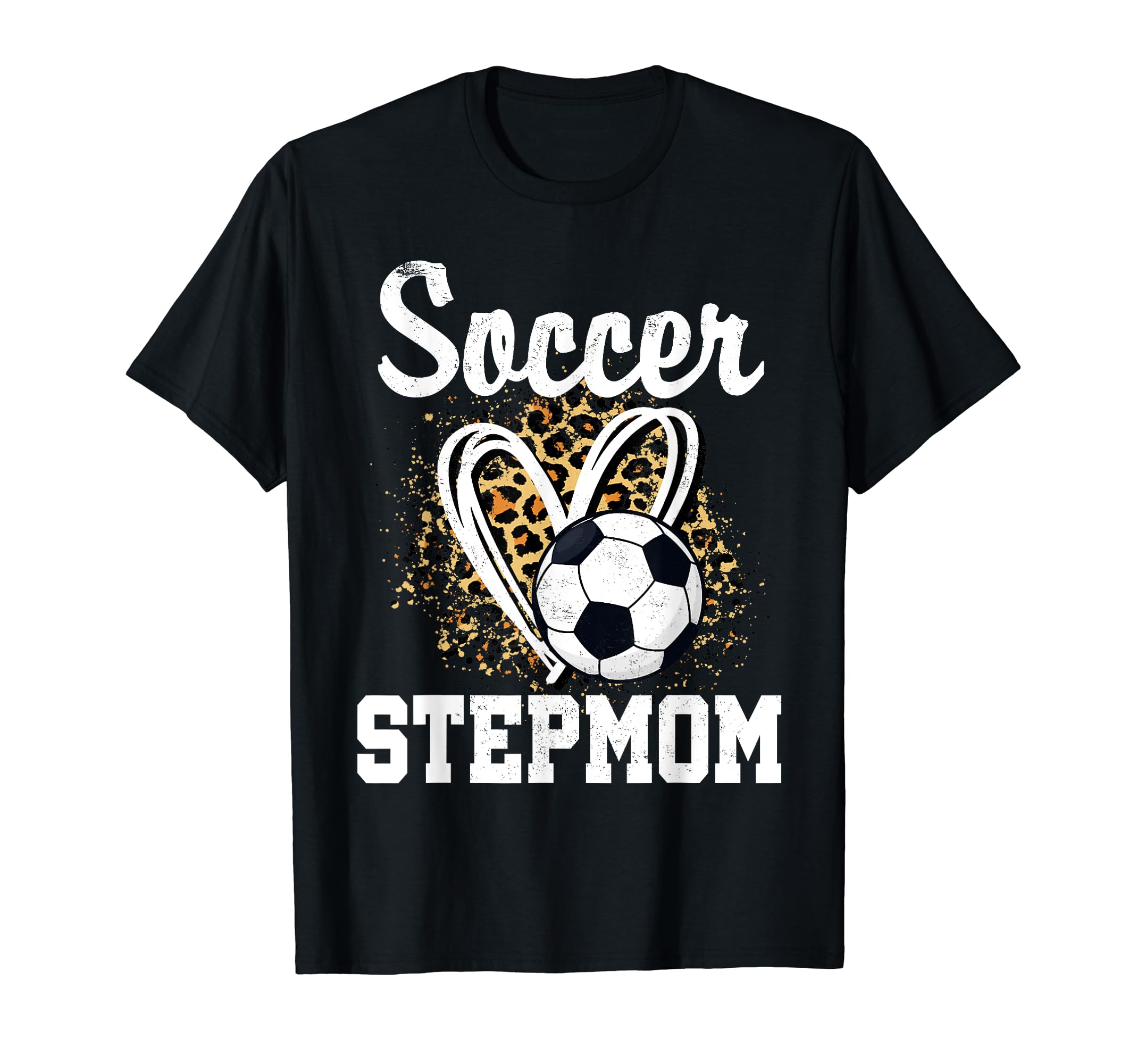 Soccer Stepmom Leopard Heart T-Shirt - Fun Novelty Design Men Women - T-Shirt, Sweatshirt, Hoodie