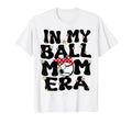 My Ball Mom Era Baseball Soccer Mom T-Shirt - Aesthetic Graphic Men Women - T-Shirt, Sweatshirt, Hoodie