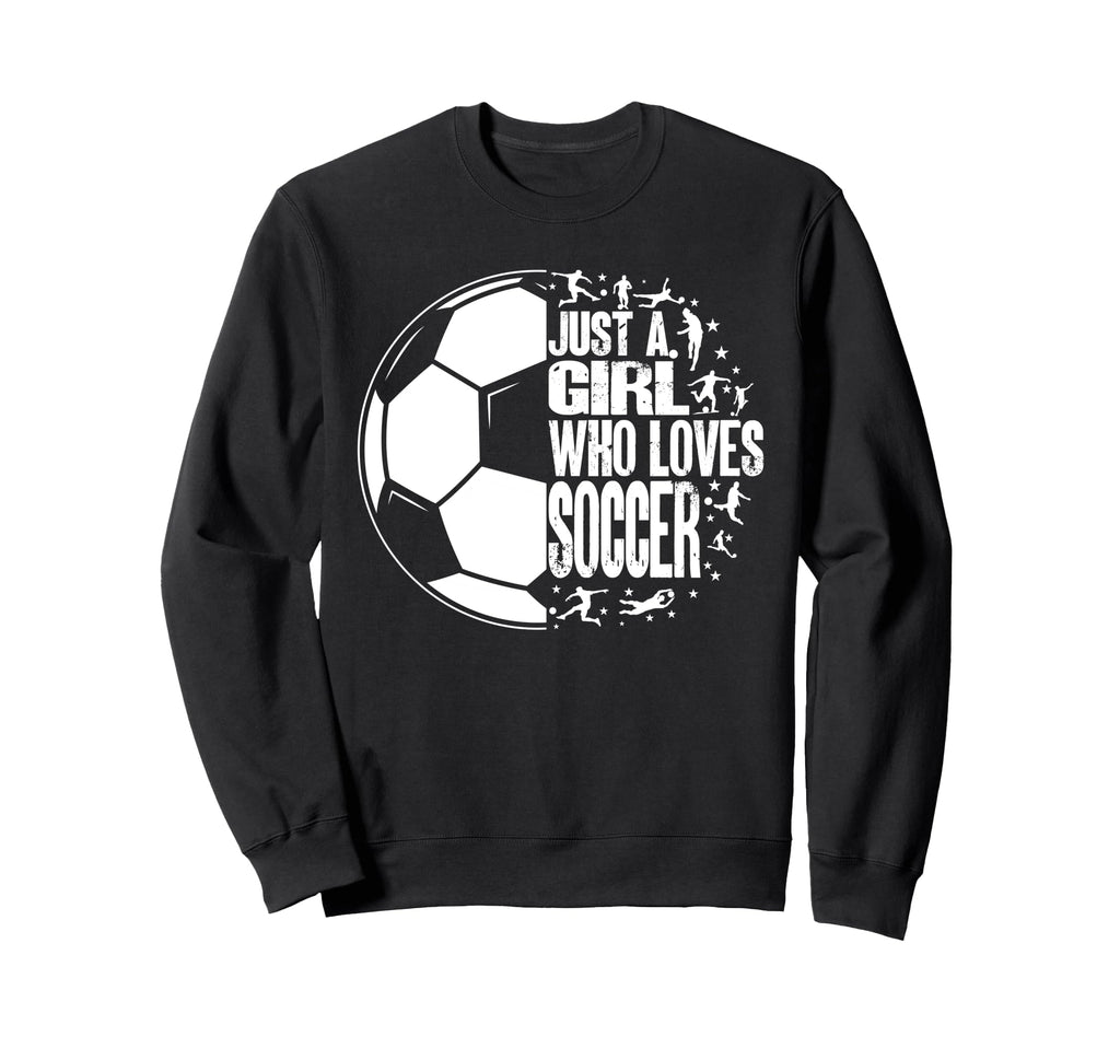 Funny Who Loves Soccer Sport Sweatshirt - Unique Graphic Men Women - T-Shirt, Sweatshirt, Hoodie