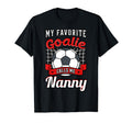 My Favorite Goalie Calls Me Nanny T-Shirt - Custom Art Print Men Women - T-Shirt, Sweatshirt, Hoodie