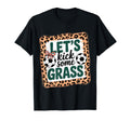 Let S Kick Some Grass Soccer Mom T-Shirt - Novelty Apparel for Adults - T-Shirt, Sweatshirt, Hoodie