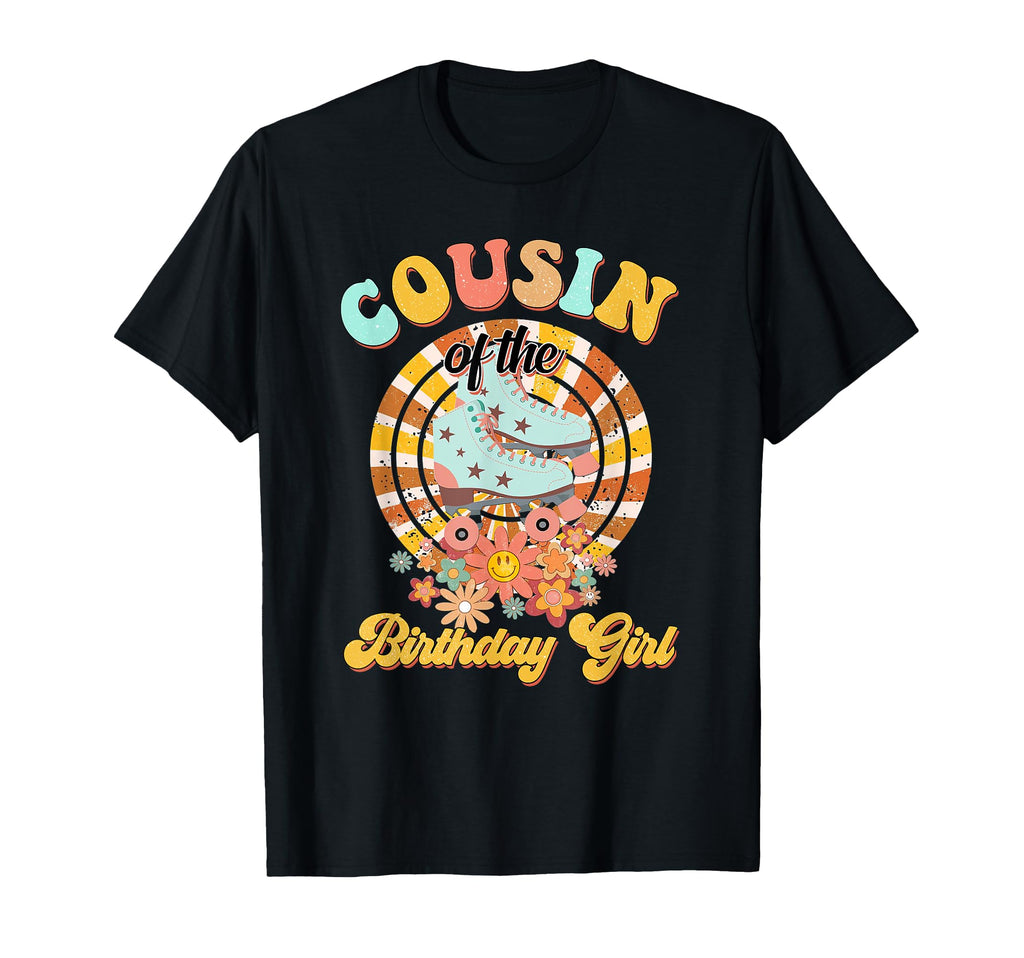 Cousin Birthday Rolling Skate Groovy T-Shirt - Streetwear Style Men Women - T-Shirt, Sweatshirt, Hoodie