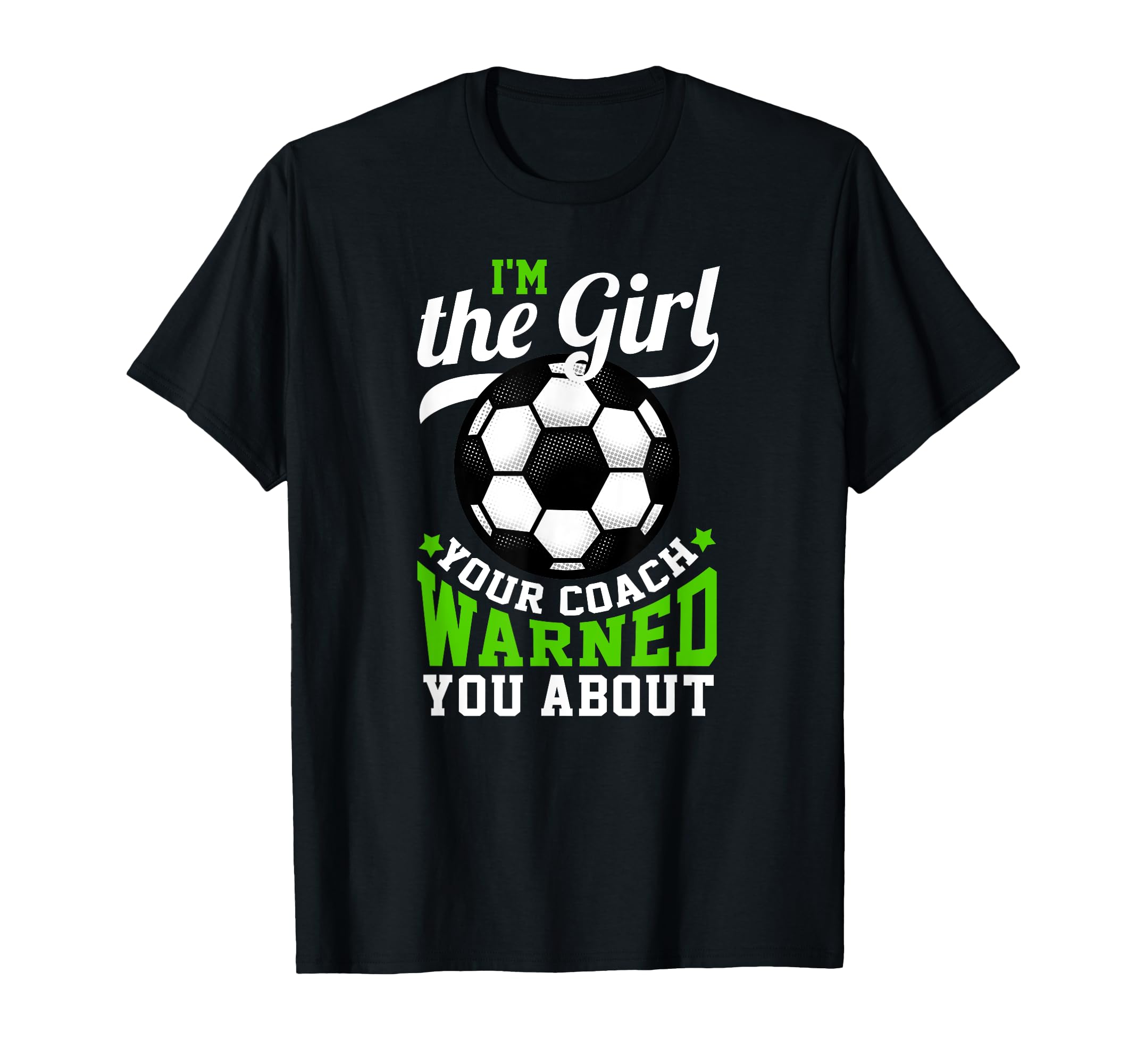 Im Your Coach Warned You About Soccer T-Shirt - Novelty Apparel for Adults - T-Shirt, Sweatshirt, Hoodie
