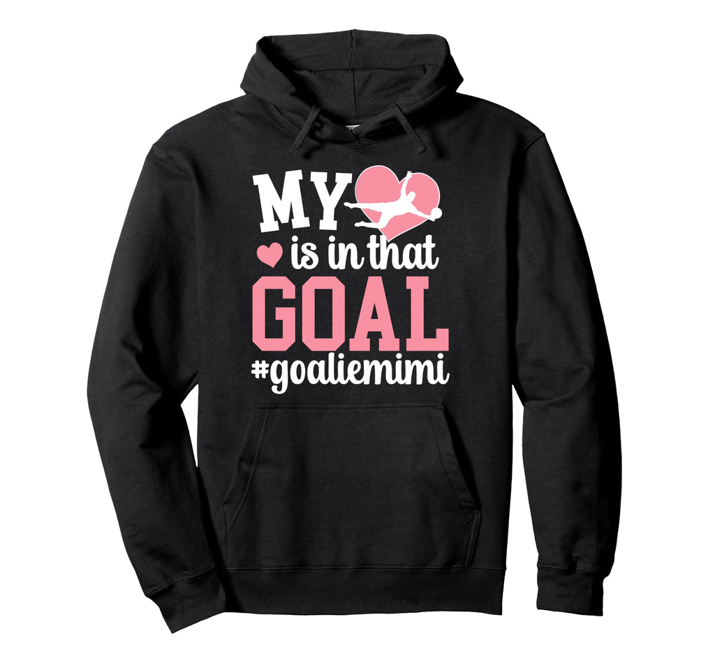 Proud Soccer Goalie Mimi Soccer Hoodie - Streetwear Style for Adults - T-Shirt, Sweatshirt, Hoodie