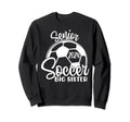 Senior Soccer Big Sister 2024 Class Sweatshirt - Novelty Apparel Men Women - T-Shirt, Sweatshirt, Hoodie