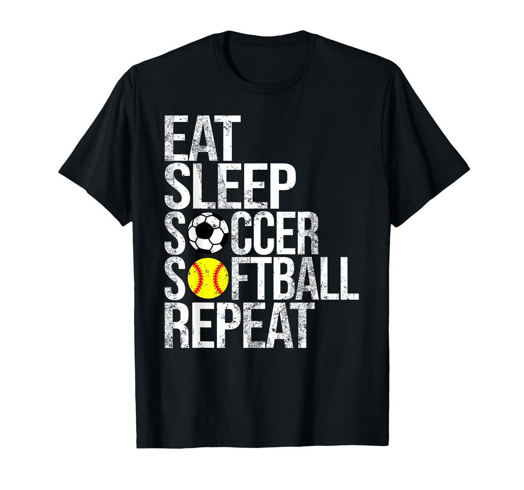 Eat Sleep Soccer Softball Repeat Funny Ball T-Shirt - Unique Graphic Unisex - T-Shirt, Sweatshirt, Hoodie