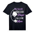 Mens My Favorite Soccer Player T-Shirt - Fun Novelty Design for Adults - T-Shirt, Sweatshirt, Hoodie