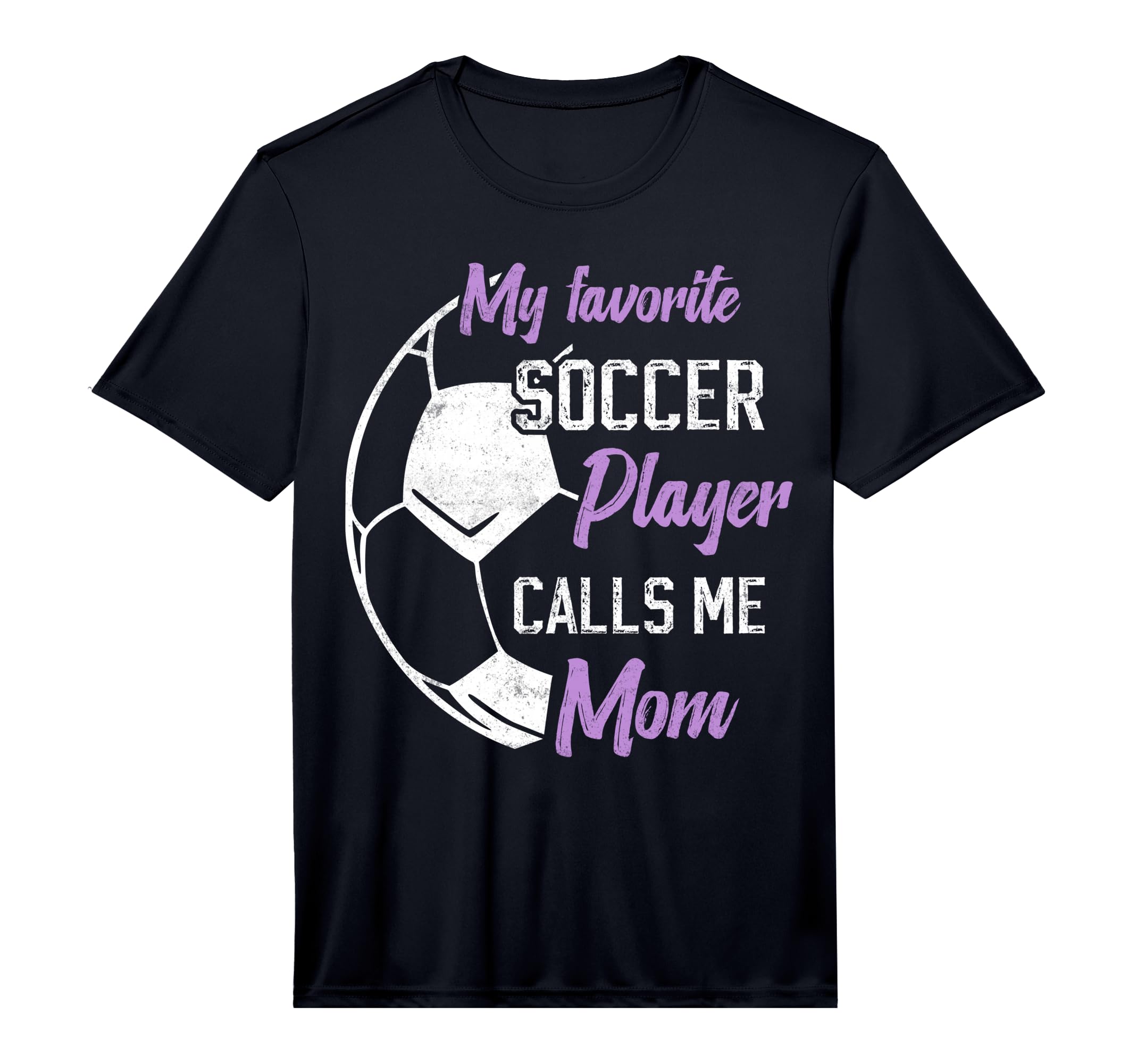 Mens My Favorite Soccer Player Calls Me Mom T-Shirt - Graphic Print Unisex - T-Shirt, Sweatshirt, Hoodie