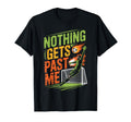 Nothing Gets Past Me Funny Soccer Goalie T-Shirt - Graphic Print Unisex - T-Shirt, Sweatshirt, Hoodie