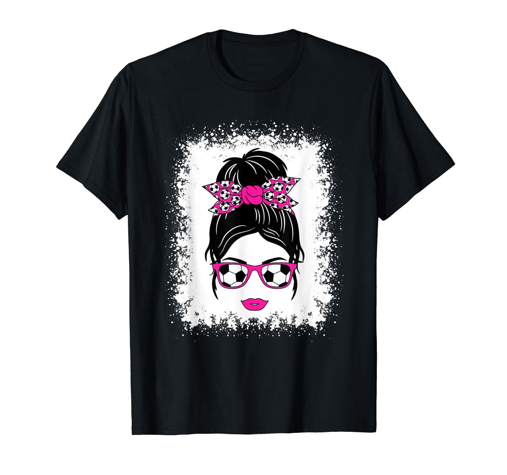 Soccer Lover Messy Bun Soccer Mom T-Shirt - Streetwear Style Men Women - T-Shirt, Sweatshirt, Hoodie