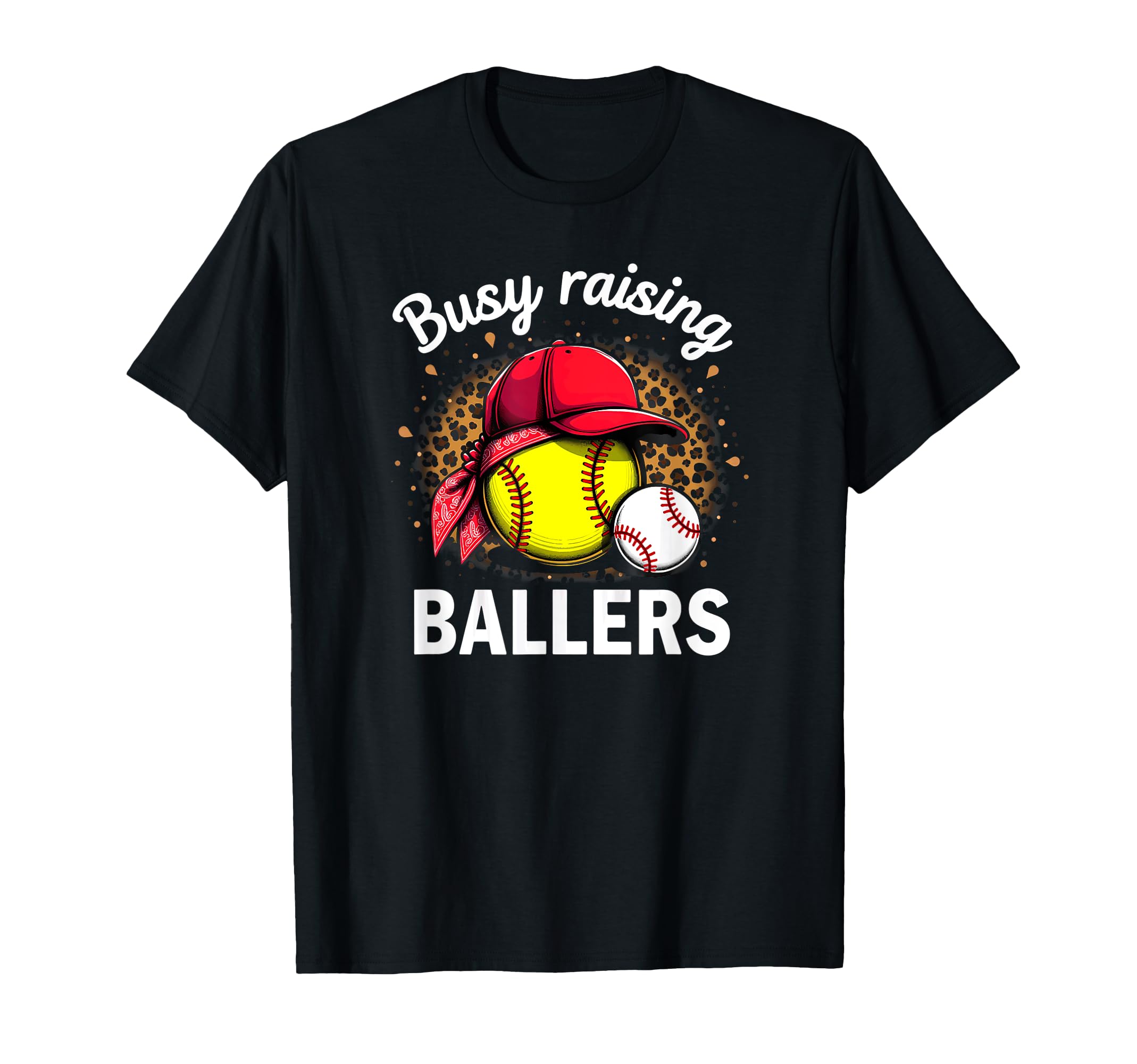 Busy Raising Ballers Softball Baseball T-Shirt - Trendy Graphic Men Women - T-Shirt, Sweatshirt, Hoodie