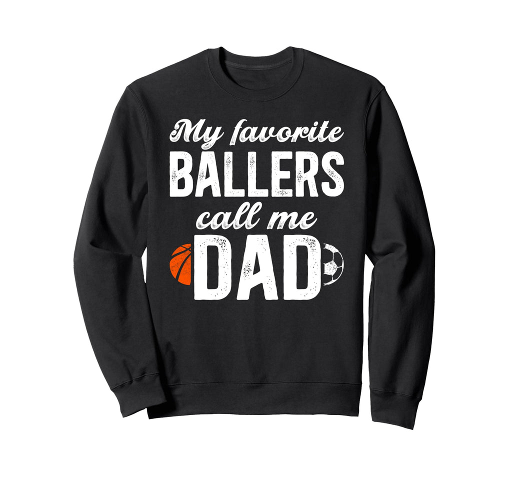 My Favorite Ballers Call Me Sweatshirt - Casual Everyday Wear for Adults - T-Shirt, Sweatshirt, Hoodie