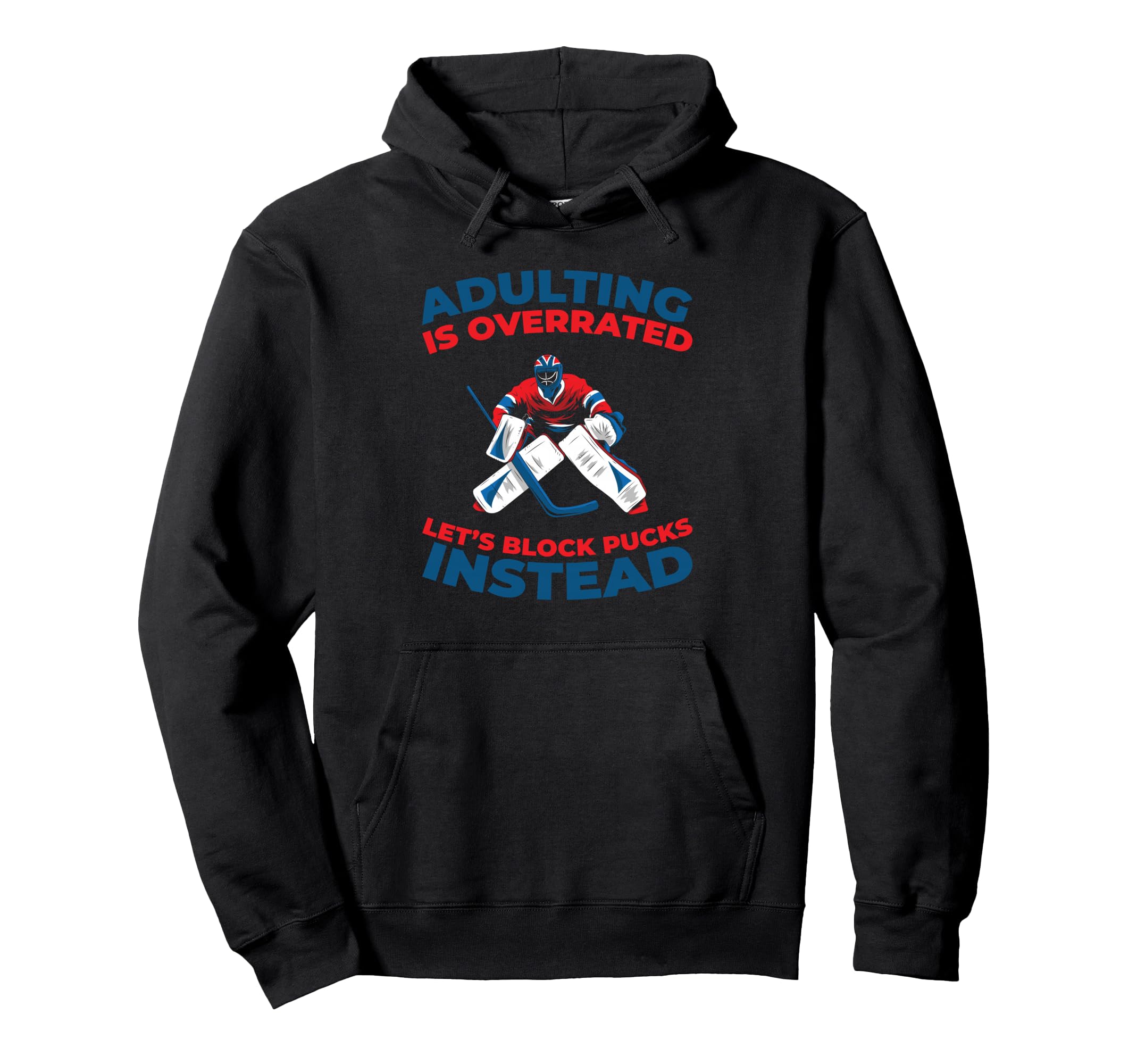 Hockey Goalkeeper Ice Hockey Goalie Hoodie - Trendy Graphic for Adults - T-Shirt, Sweatshirt, Hoodie