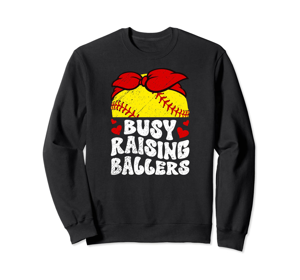 Busy Raising Ballers Softball Mom Sweatshirt - Novelty Apparel Men Women - T-Shirt, Sweatshirt, Hoodie