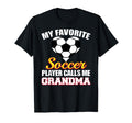 My Favorite Soccer Player Calls Me Grandma T-Shirt - Trendy Graphic Unisex - T-Shirt, Sweatshirt, Hoodie