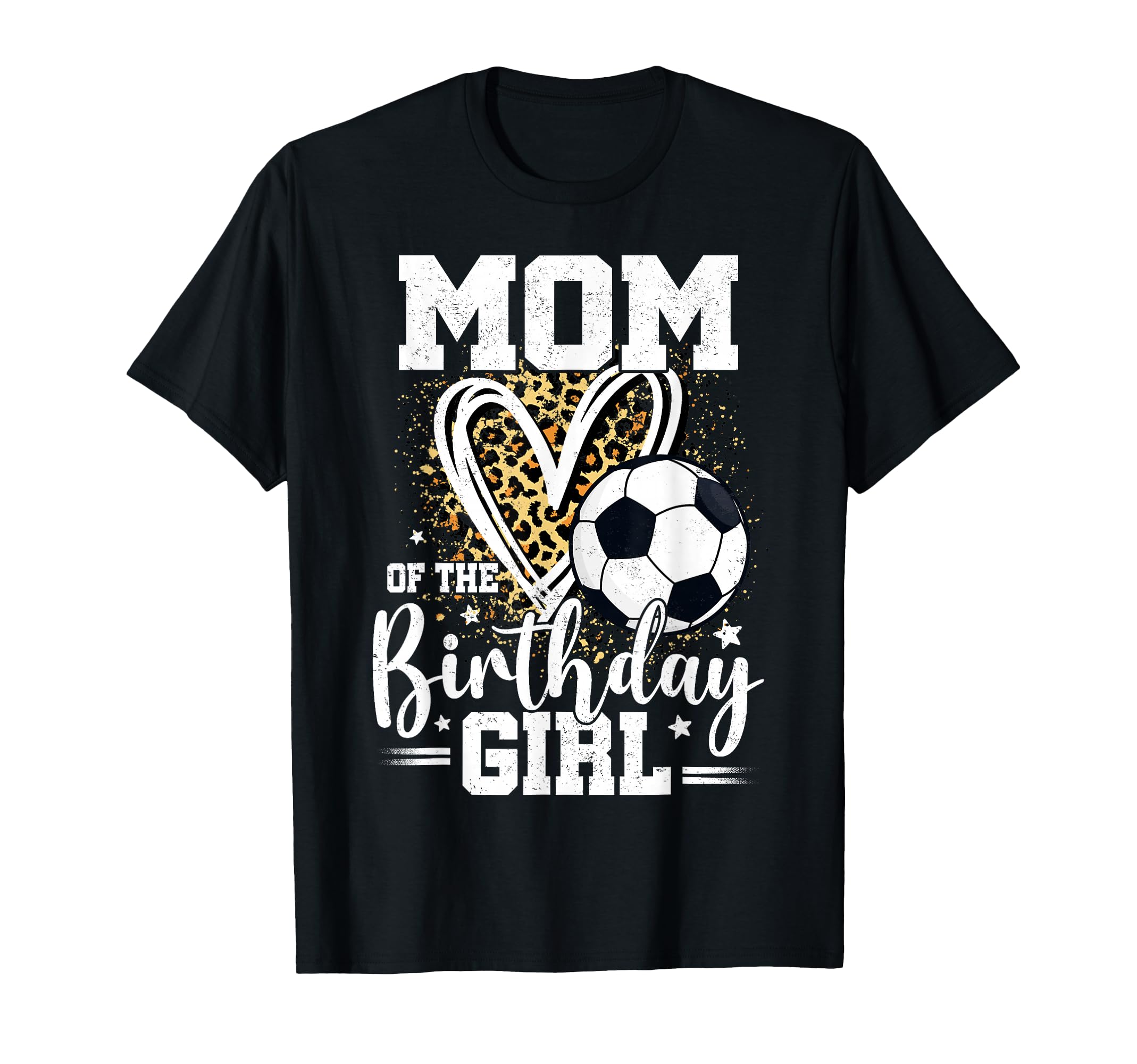 Mom Birthday Soccer Mom Leopard Heart T-Shirt - Graphic Print Men Women - T-Shirt, Sweatshirt, Hoodie